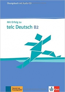???? ???? ?????? ??? MIT Erfolg Zu Telc Deutsch B2: Ubungsbuch