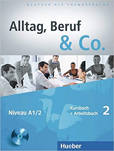 ???? ???? ?????? Alltag, Beruf & Co.: Kurs- und Arbeitsbuch 2 mit CD zum Arbeitsbuch