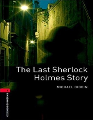 ???? ???? ??????? ??? ???? 3: ????? ?????? ????? ???? Oxford Bookworms 3: The Last Sherlock Holmes Story