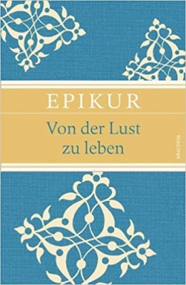 ???? ???? ?????? Epikur: Von der Lust zu leben