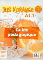 ???? ???? ??????? Jus d'orange 1-Niveau A1.1-Guide pedagogique